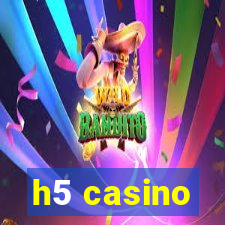 h5 casino